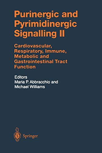 Purinergic and Pyrimidinergic Signalling II: Cardiovascular, Respiratory, Immune, Metabolic and Gastrointestinal Tract Function (Handbook of Experimental Pharmacology, 151 / 2)