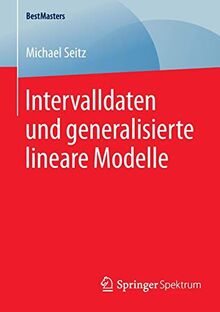 Intervalldaten und generalisierte lineare Modelle (BestMasters)