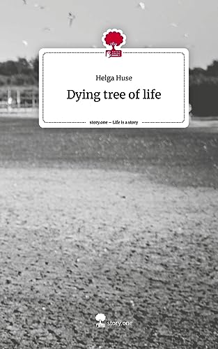 Dying tree of life. Life is a Story - story.one