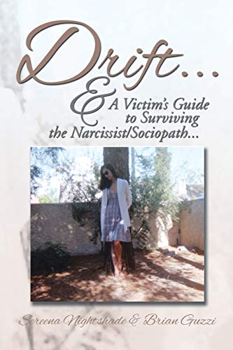 Drift . . .: & A Victim's Guide to Surviving the Narcissist/Sociopath . . .