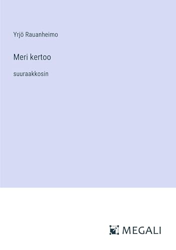 Meri kertoo: suuraakkosin