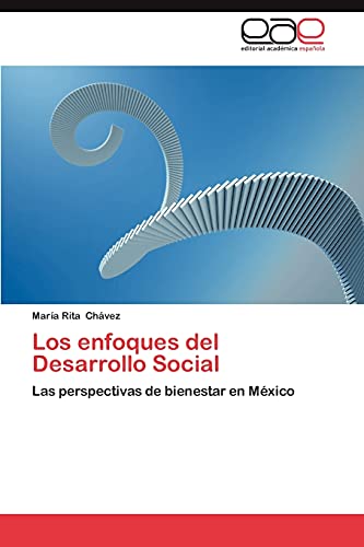 Los enfoques del Desarrollo Social: Las perspectivas de bienestar en México