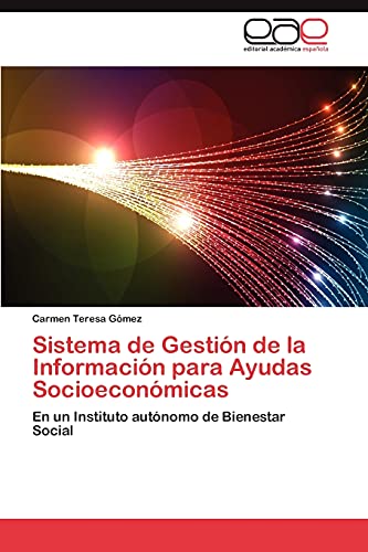 Sistema de Gestión de la Información para Ayudas Socioeconómicas: En un Instituto autónomo de Bienestar Social