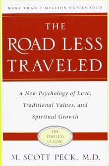 The Road Less Traveled, Timeless Edition: A New Psychology of Love, Traditional Values and Spiritual Growth