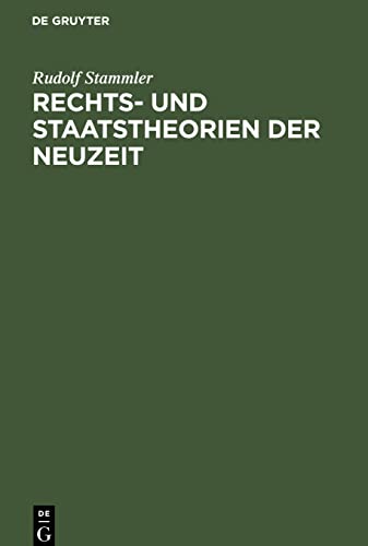 Rechts- und Staatstheorien der Neuzeit: Leitsätze zu Vorlesungen