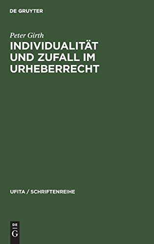 Individualität und Zufall im Urheberrecht (UFITA / Schriftenreihe, 48, Band 48)