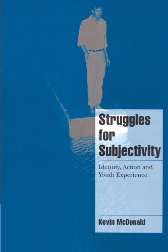 Struggles for Subjectivity: Identity, Action and Youth Experience (Cambridge Cultural Social Studies)