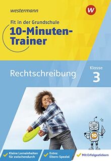 Fit in der Grundschule - 10-Minuten-Trainer: Rechtschreibung
