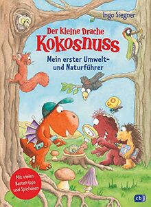 Der kleine Drache Kokosnuss – Mein erster Umwelt- und Naturführer: Mit zahlreichen Basteltipps und Spielvorschlägen