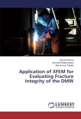 Application of XFEM for Evaluating Fracture Integrity of the DMW