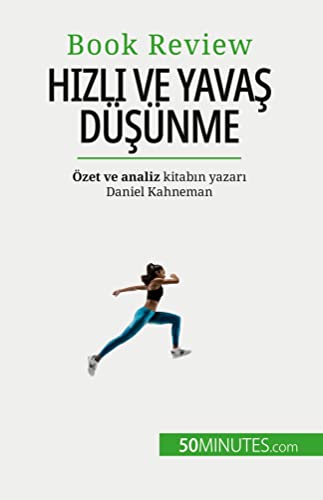 H¿zl¿ ve Yava¿ Dü¿ünme: ¿nsanlar¿n karar verme süreçlerine zarar verebilecek yan¿lg¿lar hakk¿nda bir kitap