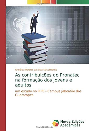 As contribuições do Pronatec na formação dos jovens e adultos: um estudo no IFPE - Campus Jaboatão dos Guararapes