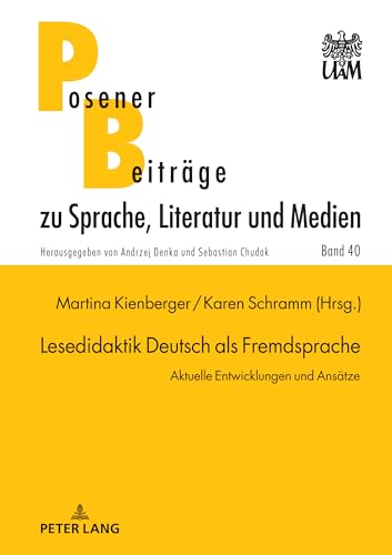Lesedidaktik Deutsch als Fremdsprache: Aktuelle Entwicklungen und Ansätze (Posener Beiträge zu Sprache, Literatur und Medien)