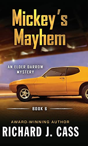 Mickey's Mayhem (Elder Darrow Mystery, Band 6)