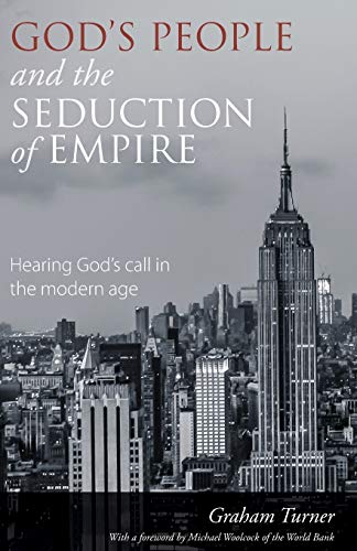 God's People and the Seduction of Empire: Hearing God’s call in the modern age