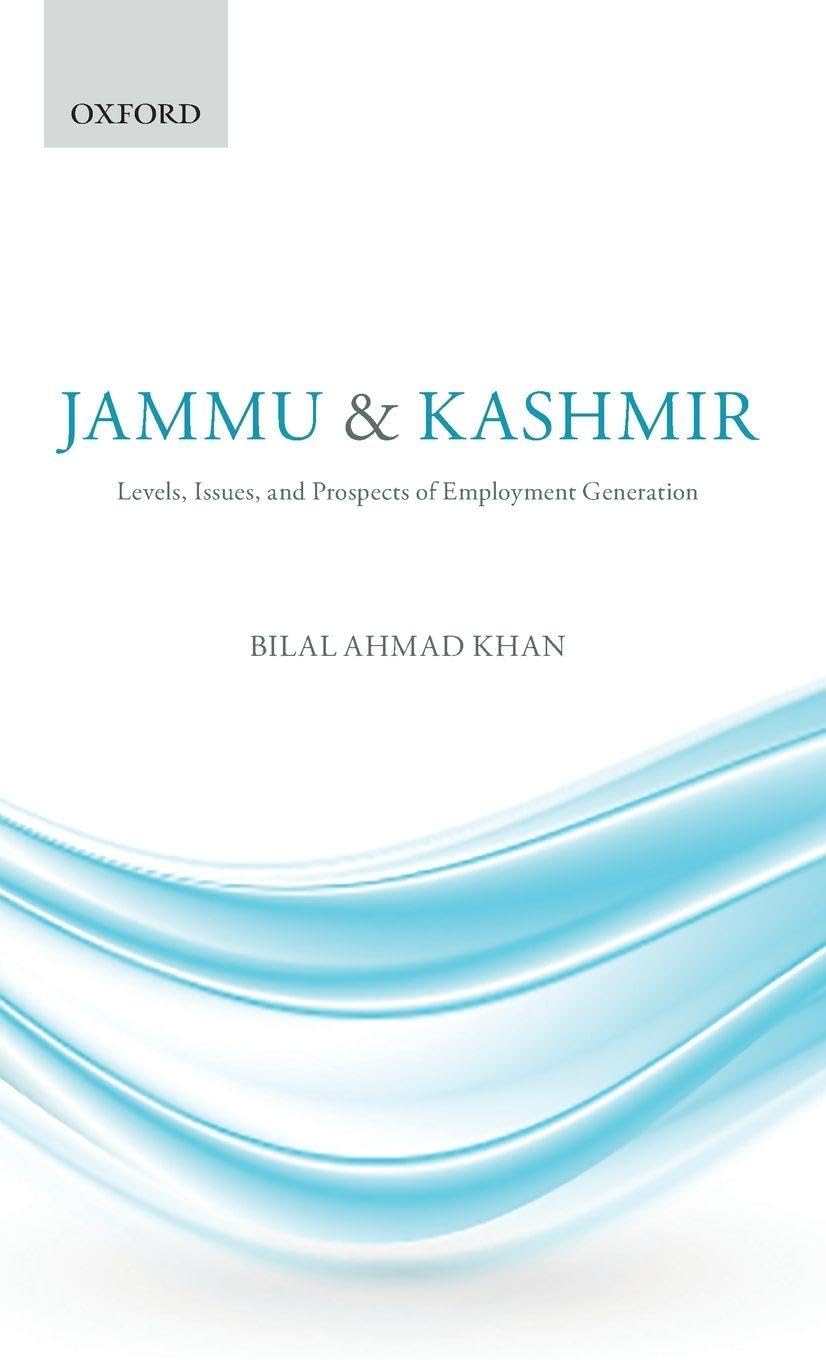 Jammu & Kashmir Levels, Issues, and Prospects of Employment Generation