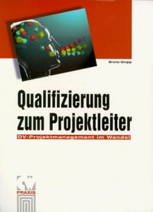 Qualifizierung zum Projektleiter. DV- Projektmanagement im Wandel