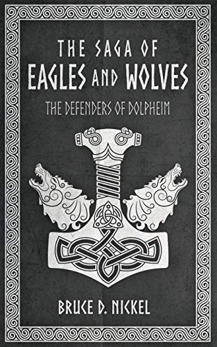 The Defenders of Dolpheim (Saga of Eagles and Wolves, Band 1)