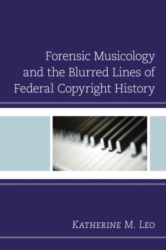 Forensic Musicology and the Blurred Lines of Federal Copyright History
