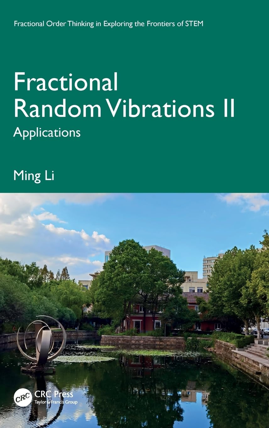 Fractional Random Vibrations II: Applications (Fractional Order Thinking in Exploring the Frontiers of Stem)