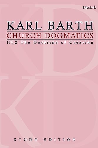 Church Dogmatics Study Edition 14: III.2 The Doctrine of Creation: The Doctrine of Creation III.2 § 43-44 (Church Dogmatics, Volume 3, 14, Band 14)