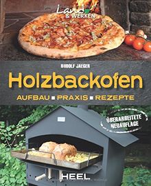 Holzbackofen: Aufbau, Praxis und Rezepte