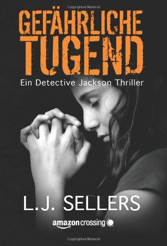 Gefährliche Tugend (Ein Detective-Jackson-Thriller, Buch 1)