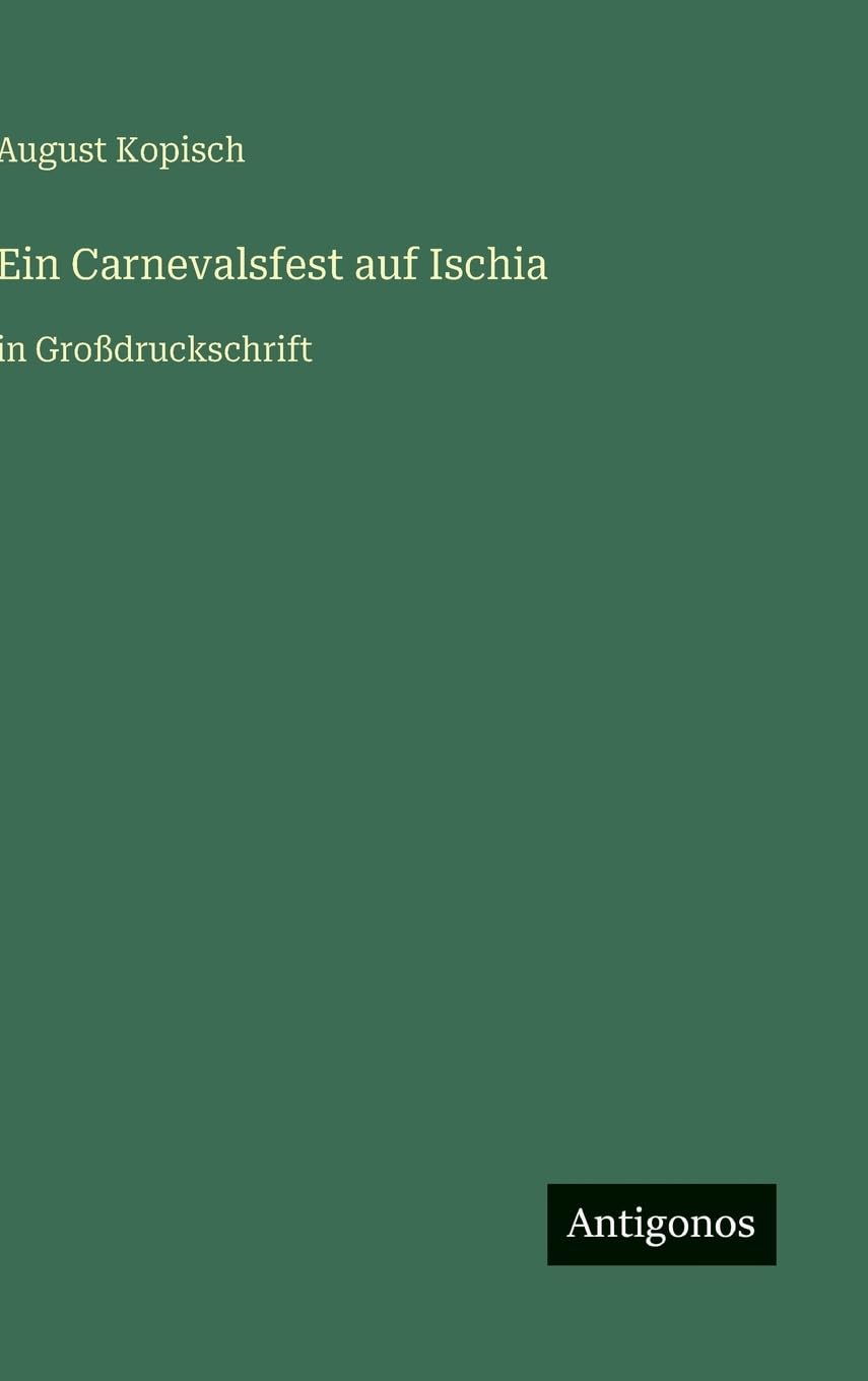 Ein Carnevalsfest auf Ischia: in Großdruckschrift