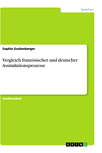 Vergleich französischer und deutscher Assimilationsprozesse