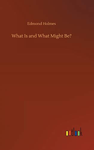 What Is and What Might Be?