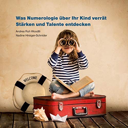 Was Numerologie über Ihr Kind verrät: Stärken und Talente entdecken