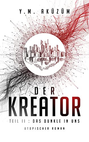 Der Kreator: Das Dunkle in uns