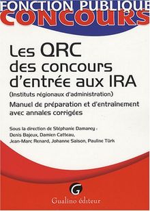 Les QRC des concours d'entrée aux IRA (Instituts régionaux d'administration) : manuel de préparation et d'entraînement avec annales corrigées