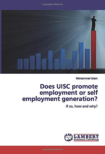 Does UISC promote employment or self employment generation?: If so, how and why?