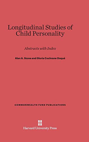 Longitudinal Studies of Child Personality: Abstracts with Index (Commonwealth Fund Publications, Band 91)