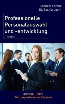 Professionelle Personalauswahl und -entwicklung von Lorenz, Michael, Lucht, Dr. Saskia | Buch | Zustand sehr gut