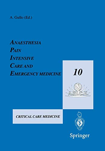 Anaesthesia, Pain, Intensive Care and Emergency Medicine ― A.P.I.C.E.: Proceedings of the 10th Postgraduate Course in Critical Care Medicine Trieste, Italy ― November 13–19, 1995