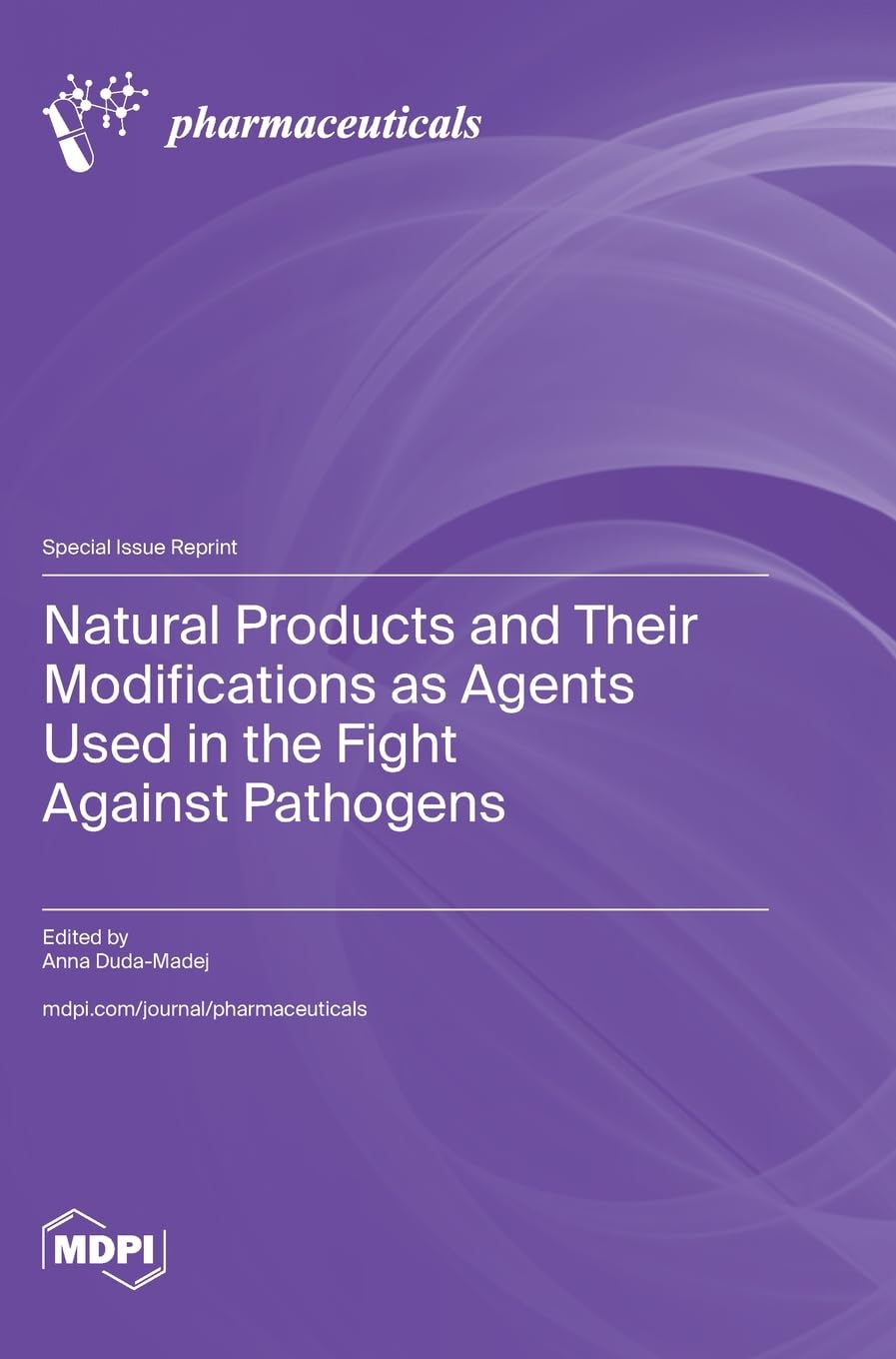 Natural Products and Their Modifications as Agents Used in the Fight against Pathogens