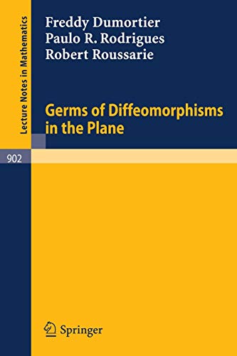 Germs of Diffeomorphisms in the Plane (Lecture Notes in Mathematics, Band 902)