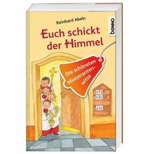 Euch schickt der Himmel: Die schönsten Ministrantenwitze