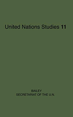 The Secretariat of the United Nations. (Carnegie Endowment for International Peace, United Nations S)
