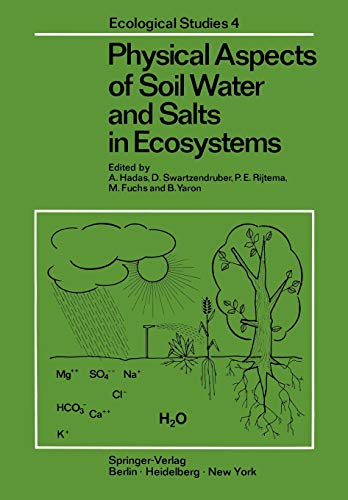 Physical Aspects of Soil Water and Salts in Ecosystems (Ecological Studies, 4, Band 4)