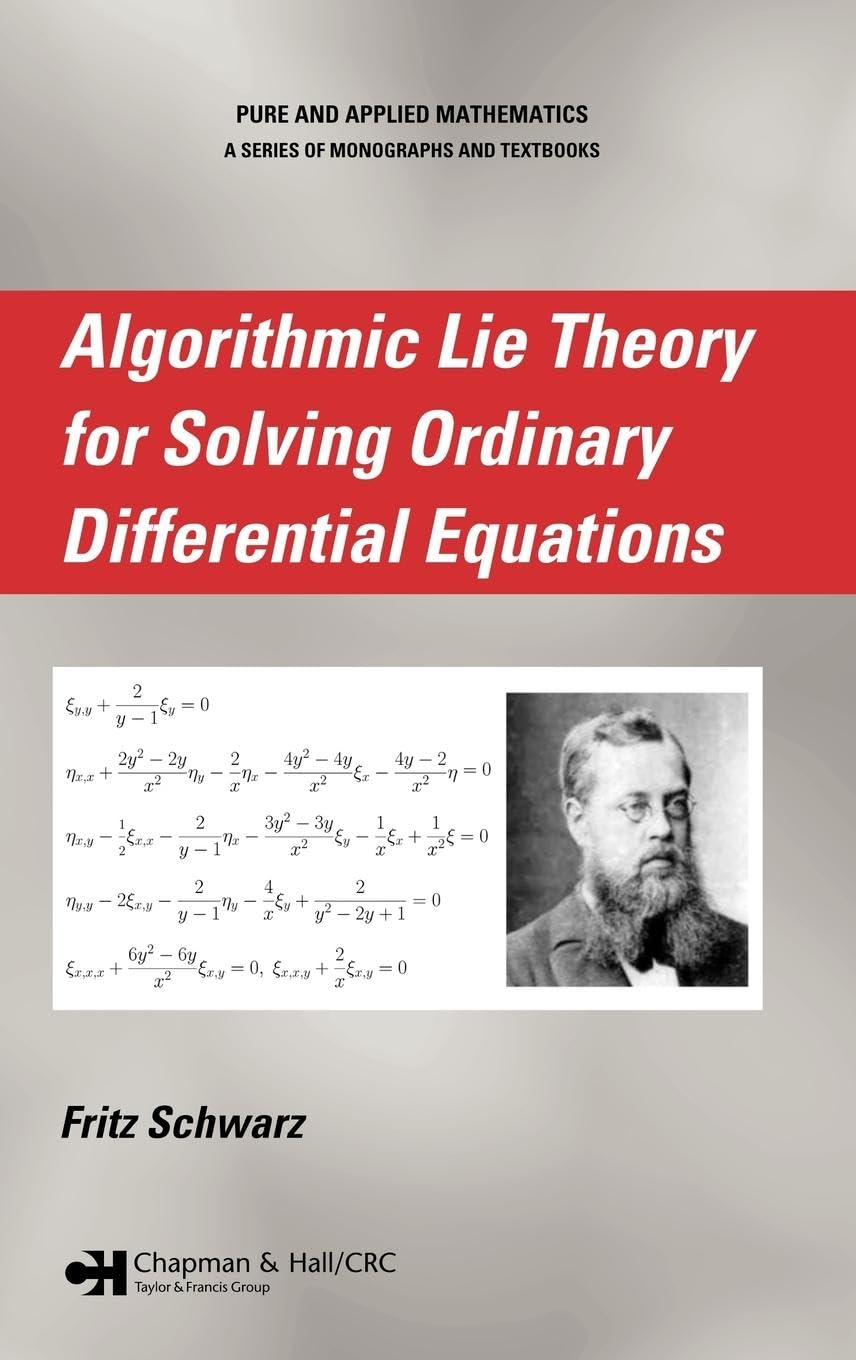 Algorithmic Lie Theory for Solving Ordinary Differential Equations (Pure and Applied Mathematics)