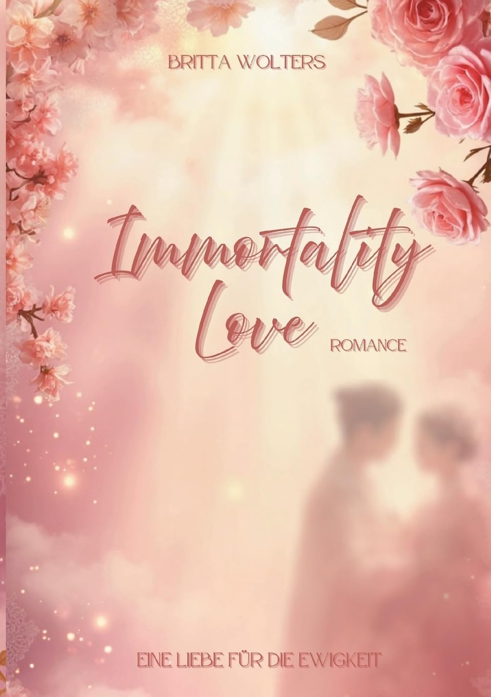 Immortality Love: Eine Liebe für die Ewigkeit - Romance