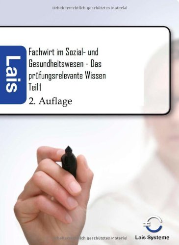 Fachwirt im Sozial- und Gesundheitswesen - Das prüfungsrelevante Wissen: Teil 1