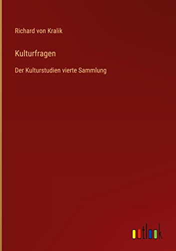 Kulturfragen: Der Kulturstudien vierte Sammlung