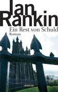 Ein Rest von Schuld: Roman