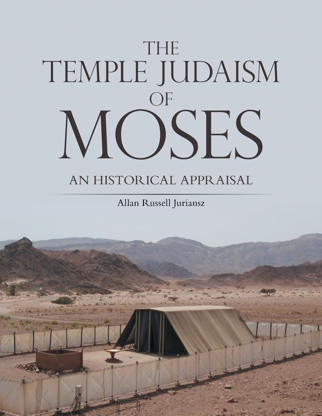 THE TEMPLE JUDAISM OF MOSES: AN HISTORICAL APPRAISAL