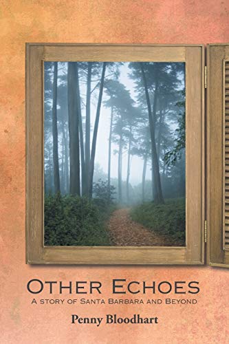 Other Echoes: “A story of Santa Barbara and Beyond”