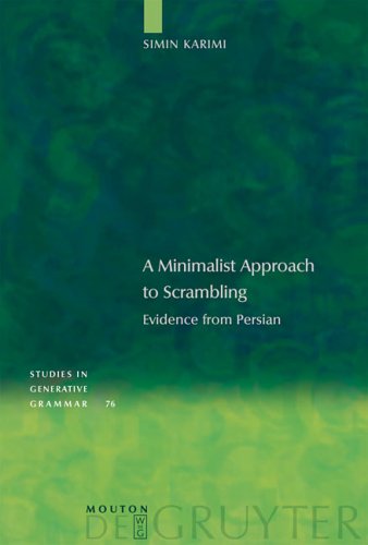 A Minimalist Approach to Scrambling: Evidence from Persian (Studies in Generative Grammar [SGG], Band 76)